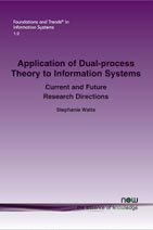 Application of Dual-process Theory to Information Systems: Current and Future Research Directions