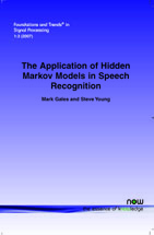 The Application of Hidden Markov Models in Speech Recognition