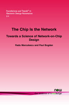 The Chip Is the Network: Toward a Science of Network-on-Chip Design