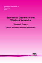 Stochastic Geometry and Wireless Networks: Volume I Theory