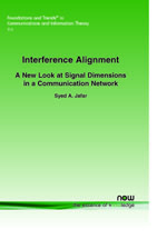 Interference Alignment — A New Look at Signal Dimensions in a Communication Network