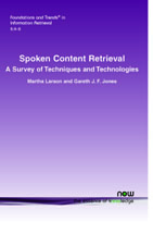 Spoken Content Retrieval: A Survey of Techniques and Technologies