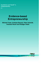 Evidence-based Entrepreneurship: Cumulative Science, Action Principles, and Bridging the Gap Between Science and Practice