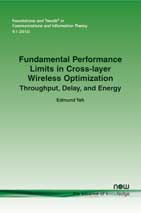 Fundamental Performance Limits in Cross-layer Wireless Optimization: Throughput, Delay, and Energy
