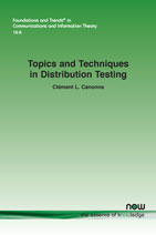Topics and Techniques in Distribution Testing: A Biased but Representative Sample