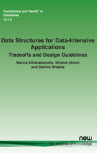Data Structures for Data-Intensive Applications: Tradeoffs and Design Guidelines