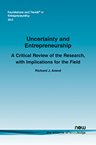 Uncertainty and Entrepreneurship: A Critical Review of the Research, with Implications for the Field