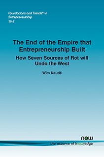 The End of the Empire that Entrepreneurship Built: How Seven Sources of Rot will Undo the West