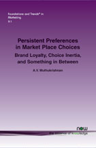 Persistent Preferences in Market Place Choices: Brand Loyalty, Choice Inertia, and Something in Between