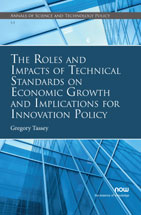 The Roles and Impacts of Technical Standards on Economic Growth and Implications for Innovation Policy