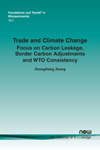 Trade and Climate Change: Focus on Carbon Leakage, Border Carbon Adjustments and WTO Consistency