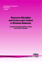 Resource Allocation and Cross-Layer Control in Wireless Networks